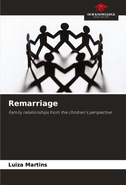Remarriage: Family relationships from the childrens perspective