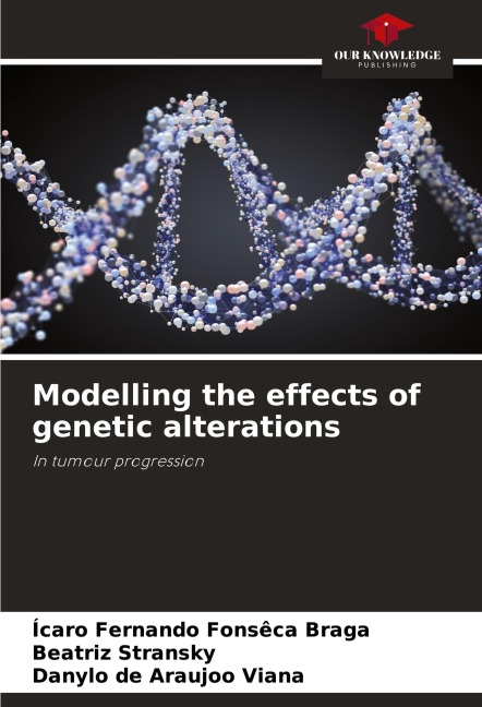 Modelling the effects of genetic alterations: In tumour progression