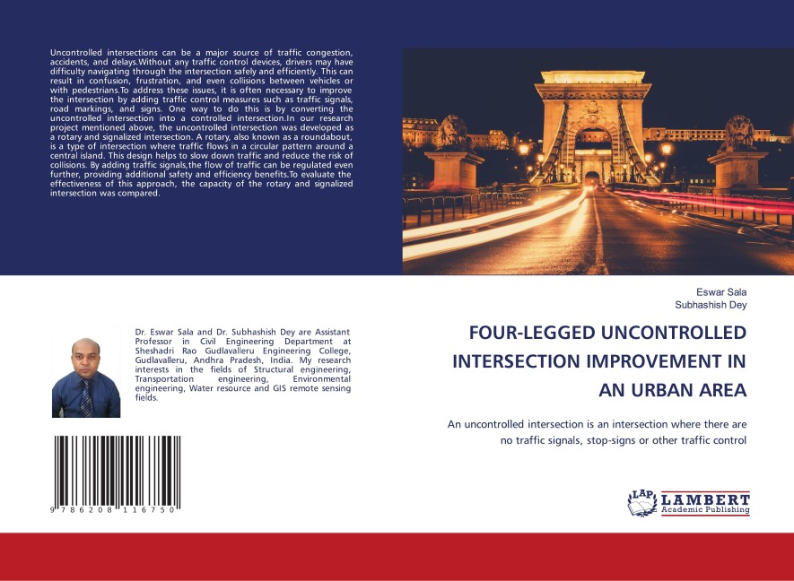 FOUR-LEGGED UNCONTROLLED INTERSECTION IMPROVEMENT IN AN URBAN AREA: An uncontrolled intersection is an intersection where there are no traffic signals, stop-signs or other traffic control