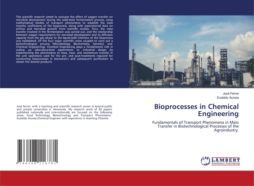 Bioprocesses in Chemical Engineering: Fundamentals of Transport Phenomena in Mass Transfer in Biotechnological Processes of the Agroindustry.