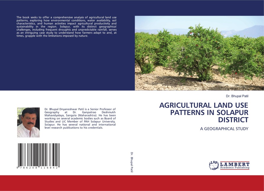 AGRICULTURAL LAND USE PATTERNS IN SOLAPUR DISTRICT: A GEOGRAPHICAL STUDY