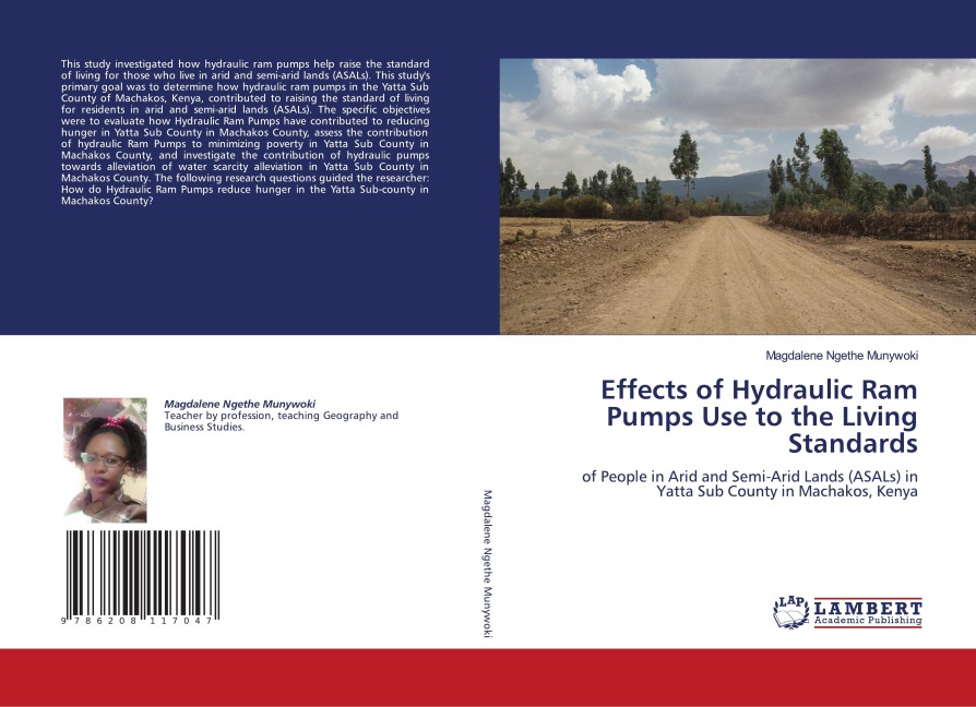 Effects of Hydraulic Ram Pumps Use to the Living Standards: of People in Arid and Semi-Arid Lands (ASALs) in Yatta Sub County in Machakos, Kenya