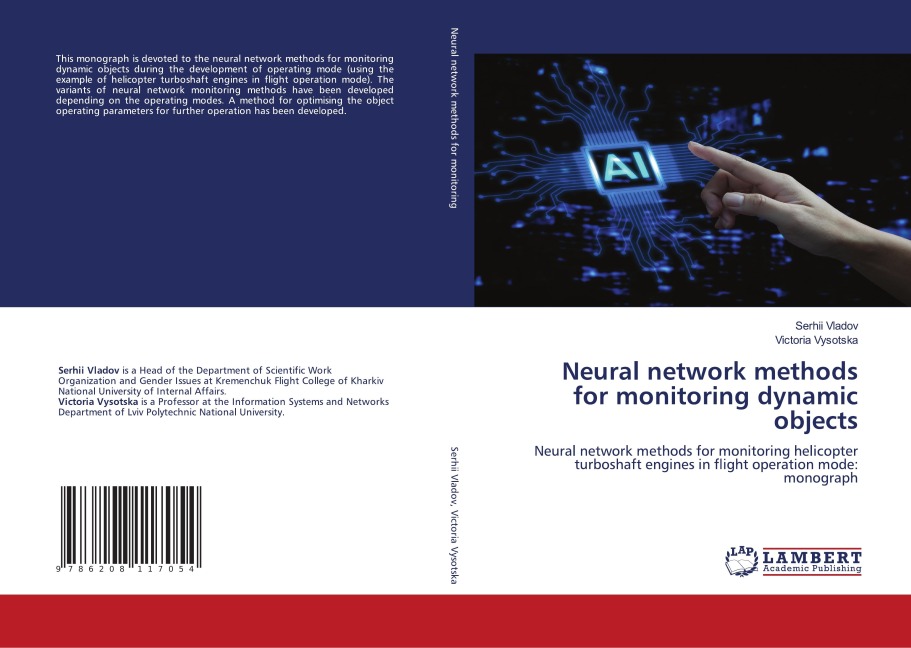 Neural network methods for monitoring dynamic objects: Neural network methods for monitoring helicopter turboshaft engines in flight operation mode: monograph