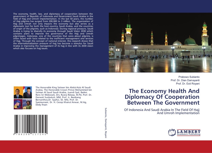 The Economy Health And Diplomacy Of Cooperation Between The Government: Of Indonesia And Saudi Arabia In The Field Of Hajj And Umroh Implementation