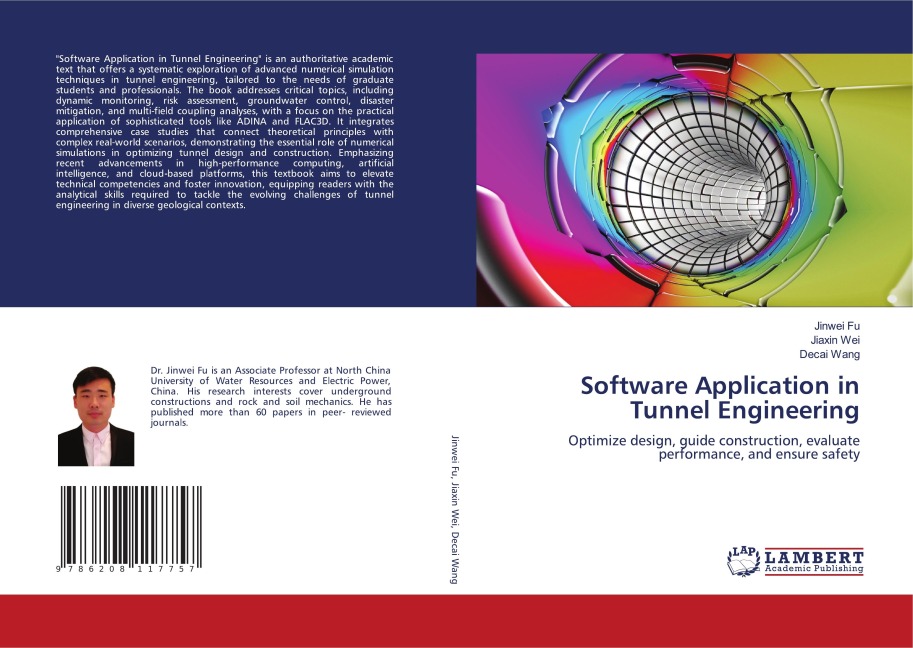 Software Application in Tunnel Engineering: Optimize design, guide construction, evaluate performance, and ensure safety