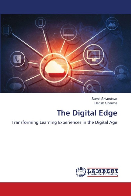 The Digital Edge: Transforming Learning Experiences in the Digital Age