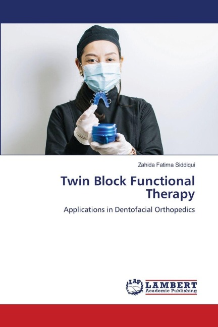 Twin Block Functional Therapy: Applications in Dentofacial Orthopedics