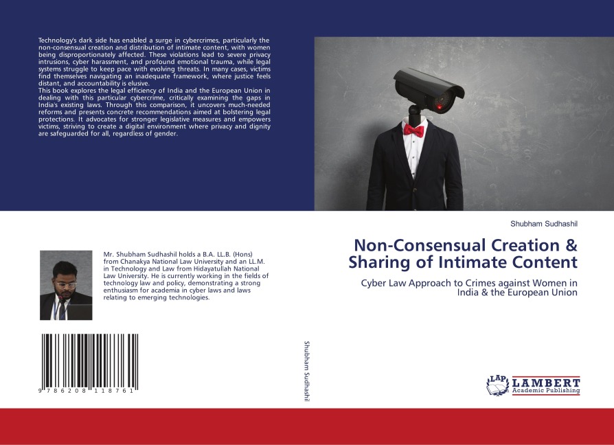 Non-Consensual Creation & Sharing of Intimate Content: Cyber Law Approach to Crimes against Women in India & the European Union
