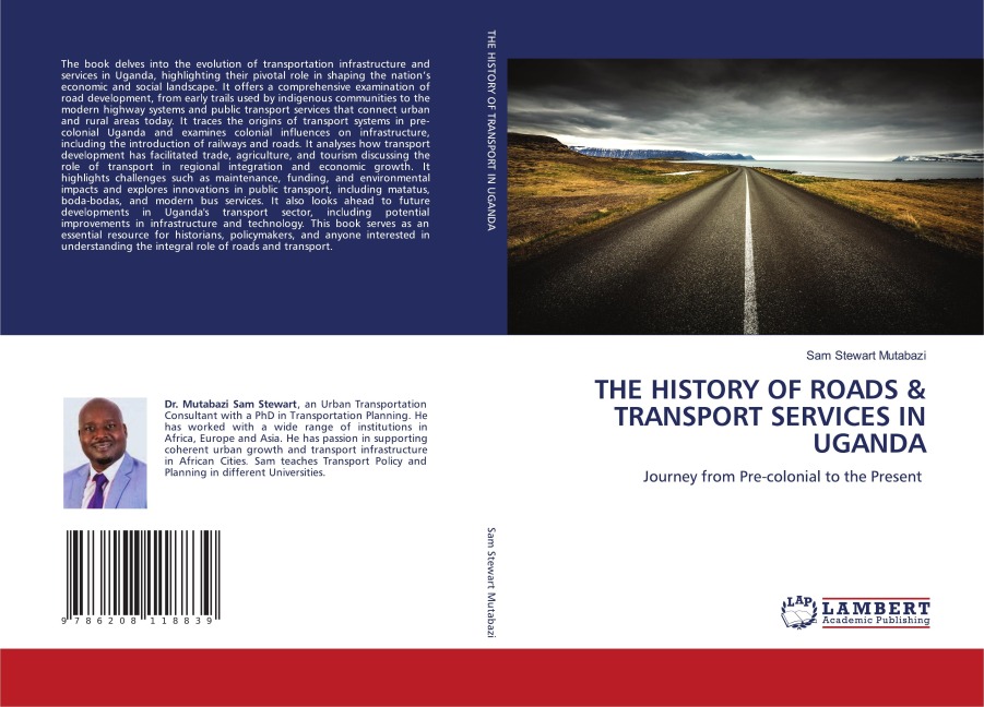 THE HISTORY OF ROADS & TRANSPORT SERVICES IN UGANDA: Journey from Pre-colonial to the Present