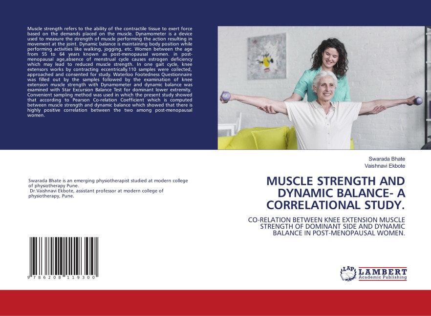 MUSCLE STRENGTH AND DYNAMIC BALANCE- A CORRELATIONAL STUDY.: CO-RELATION BETWEEN KNEE EXTENSION MUSCLE STRENGTH OF DOMINANT SIDE AND DYNAMIC BALANCE IN POST-MENOPAUSAL WOMEN.