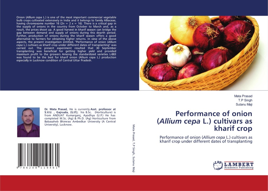 Performance of onion (Allium cepa L.) cultivars as kharif crop: Performance of onion (Allium cepa L.) cultivars as kharif crop under different dates of transplanting
