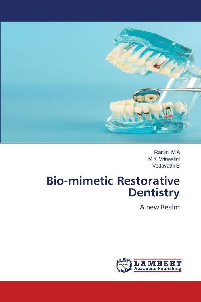 Bio-mimetic Restorative Dentistry: A new Realm