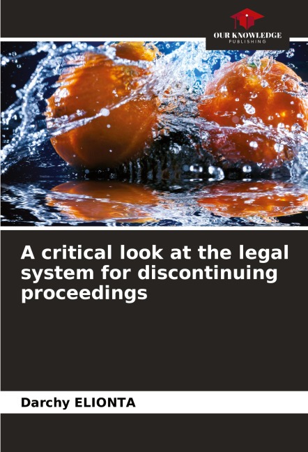 A critical look at the legal system for discontinuing proceedings