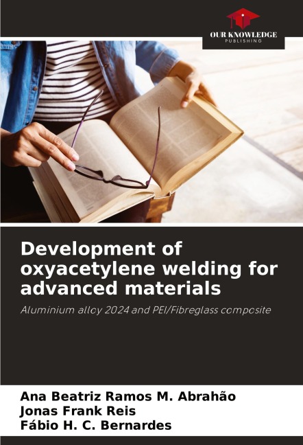 Development of oxyacetylene welding for advanced materials: Aluminium alloy 2024 and PEI/Fibreglass composite