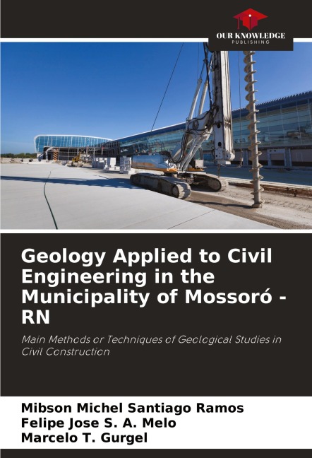 Geology Applied to Civil Engineering in the Municipality of Mossoró - RN: Main Methods or Techniques of Geological Studies in Civil Construction