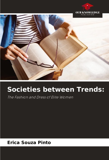 Societies between Trends:: The Fashion and Dress of Elite Women