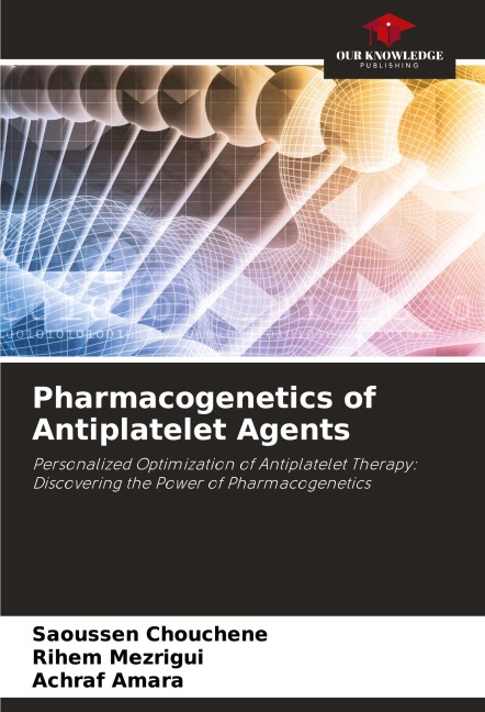 Pharmacogenetics of Antiplatelet Agents: Personalized Optimization of Antiplatelet Therapy: Discovering the Power of Pharmacogenetics
