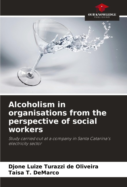Alcoholism in organisations from the perspective of social workers: Study carried out at a company in Santa Catarinas electricity sector