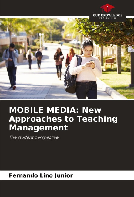 MOBILE MEDIA: New Approaches to Teaching Management: The student perspective