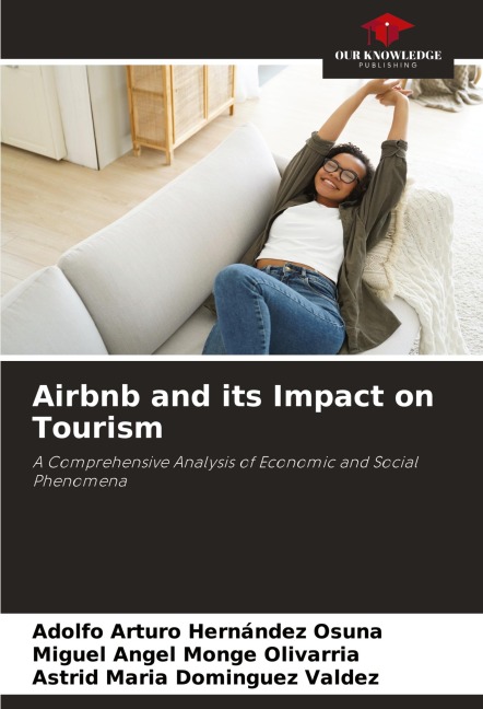 Airbnb and its Impact on Tourism: A Comprehensive Analysis of Economic and Social Phenomena