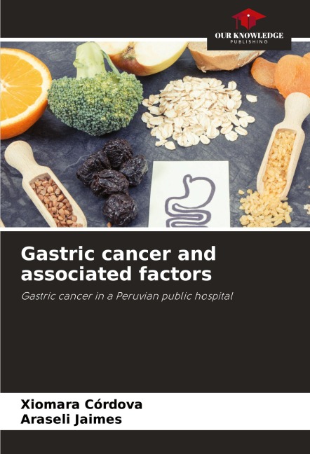 Gastric cancer and associated factors: Gastric cancer in a Peruvian public hospital