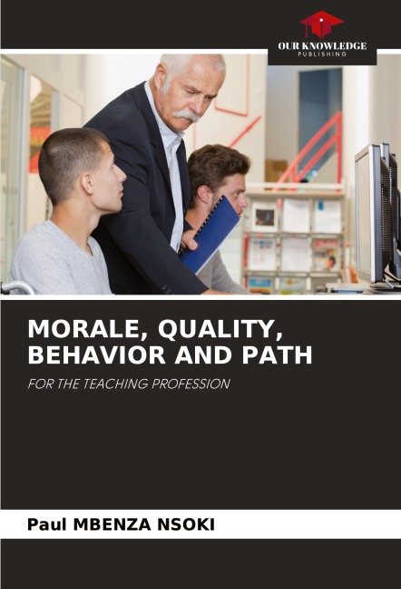 MORALE, QUALITY, BEHAVIOR AND PATH: FOR THE TEACHING PROFESSION