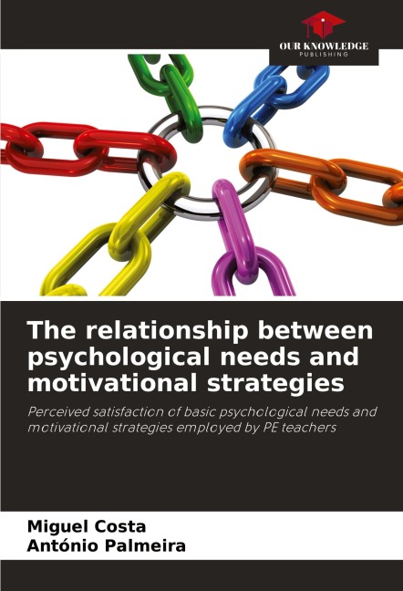 The relationship between psychological needs and motivational strategies: Perceived satisfaction of basic psychological needs and motivational strategies employed by PE teachers