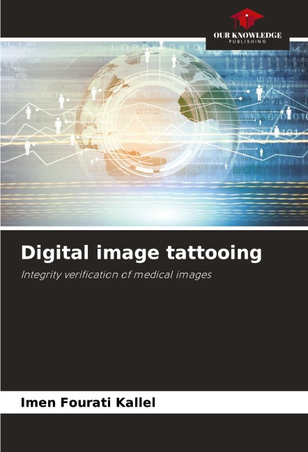 Digital image tattooing: Integrity verification of medical images