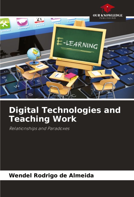 Digital Technologies and Teaching Work: Relationships and Paradoxes