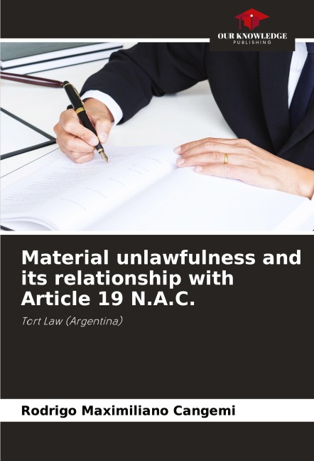 Material unlawfulness and its relationship with Article 19 N.A.C.: Tort Law (Argentina)