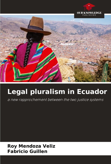 Legal pluralism in Ecuador: a new rapprochement between the two justice systems