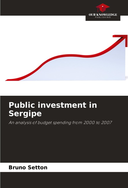 Public investment in Sergipe: An analysis of budget spending from 2000 to 2007