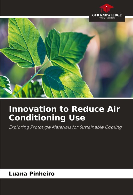 Innovation to Reduce Air Conditioning Use: Exploring Prototype Materials for Sustainable Cooling