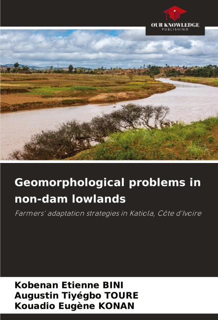 Geomorphological problems in non-dam lowlands: Farmers adaptation strategies in Katiola, Côte dIvoire
