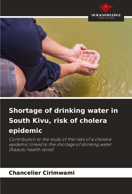 Shortage of drinking water in South Kivu, risk of cholera epidemic: Contribution to the study of the risks of a cholera epidemic linked to the shortage of drinking water (Kadutu health zone)