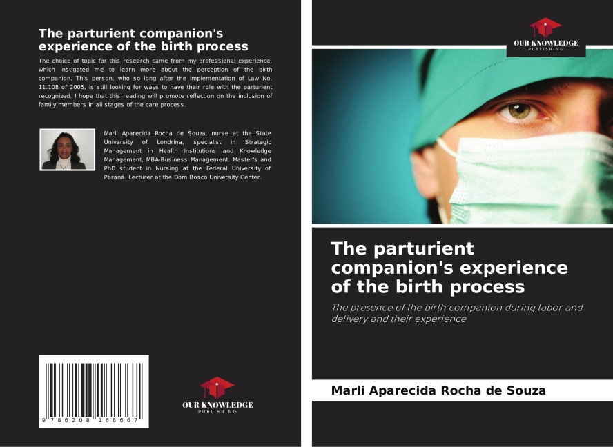 The parturient companions experience of the birth process: The presence of the birth companion during labor and delivery and their experience