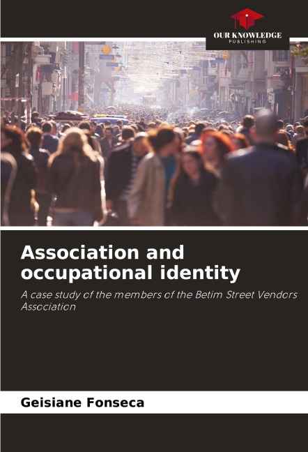 Association and occupational identity: A case study of the members of the Betim Street Vendors Association