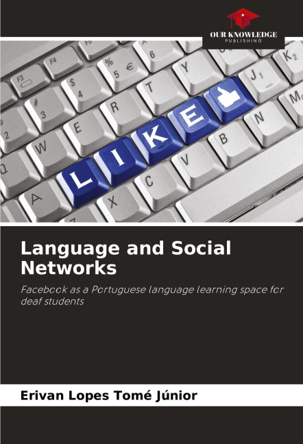 Language and Social Networks: Facebook as a Portuguese language learning space for deaf students