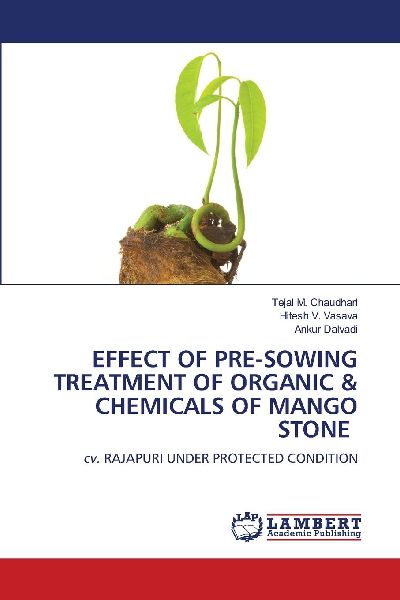 EFFECT OF PRE-SOWING TREATMENT OF ORGANIC & CHEMICALS OF MANGO STONE: cv. RAJAPURI UNDER PROTECTED CONDITION
