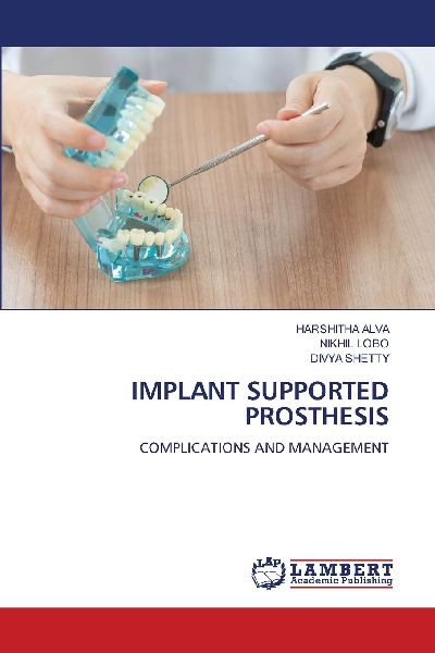 IMPLANT SUPPORTED PROSTHESIS: COMPLICATIONS AND MANAGEMENT