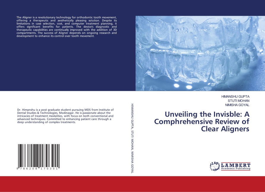 Unveiling the Invisble: A Comphrehensive Review of Clear Aligners
