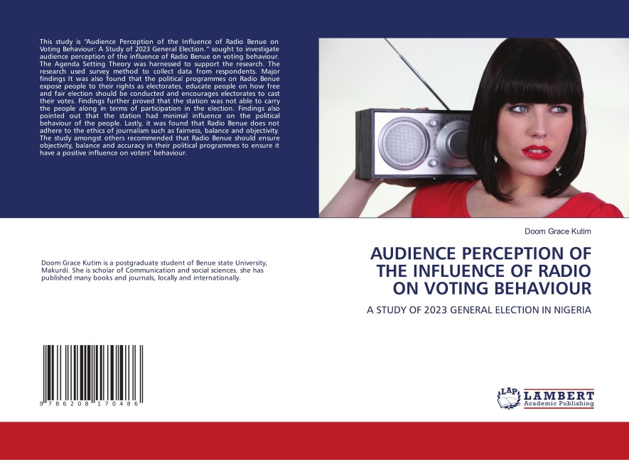 AUDIENCE PERCEPTION OF THE INFLUENCE OF RADIO ON VOTING BEHAVIOUR: A STUDY OF 2023 GENERAL ELECTION IN NIGERIA