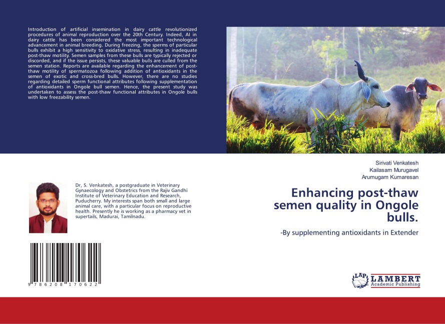 Enhancing post-thaw semen quality in Ongole bulls.: -By supplementing antioxidants in Extender