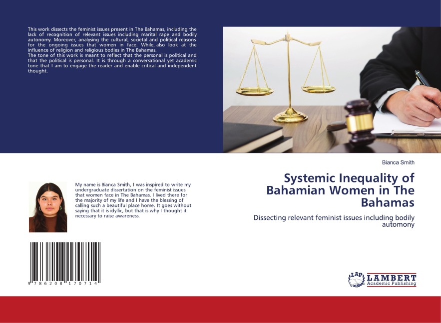 Systemic Inequality of Bahamian Women in The Bahamas: Dissecting relevant feminist issues including bodily automony