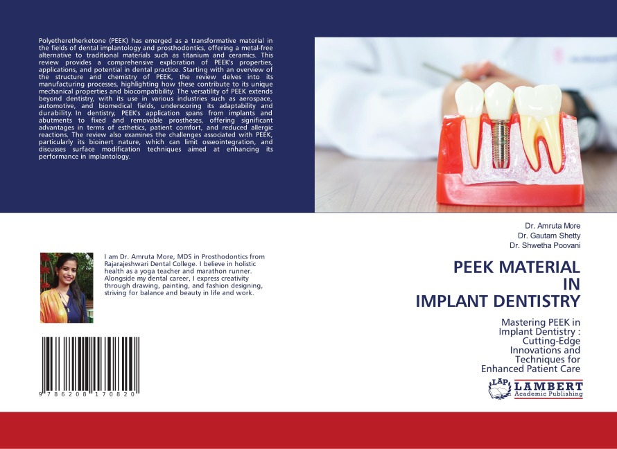 PEEK MATERIAL IN IMPLANT DENTISTRY: Mastering PEEK in Implant Dentistry : Cutting-Edge Innovations and Techniques for Enhanced Patient Care