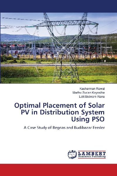 Optimal Placement of Solar PV in Distribution System Using PSO: A Case Study of Begnas and Budibazar Feeder