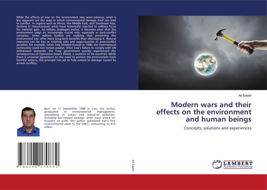 Modern wars and their effects on the environment and human beings: Concepts, solutions and experiences