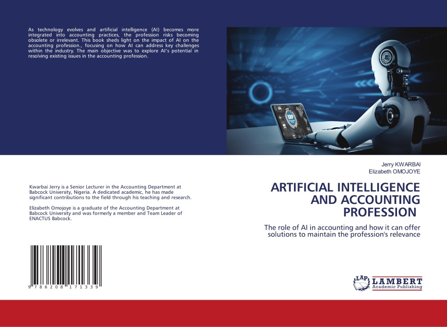 ARTIFICIAL INTELLIGENCE AND ACCOUNTING PROFESSION: The role of AI in accounting and how it can offer solutions to maintain the professions relevance