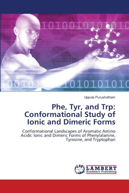 Phe, Tyr, and Trp: Conformational Study of Ionic and Dimeric Forms: Conformational Landscapes of Aromatic Amino Acids: Ionic and Dimeric Forms of Phenylalanine, Tyrosine, and Tryptophan