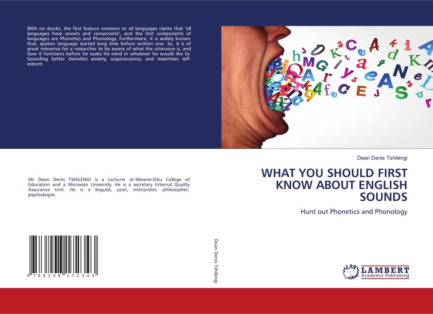 WHAT YOU SHOULD FIRST KNOW ABOUT ENGLISH SOUNDS: Hunt out Phonetics and Phonology